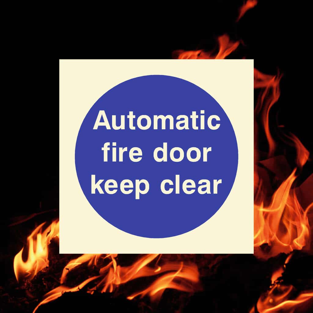 Glow In The Dark Automatic Fire Door Keep Clear Sign - The Sign Shed