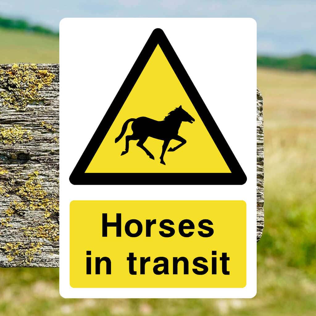 Horses In Transit Sign - The Sign Shed