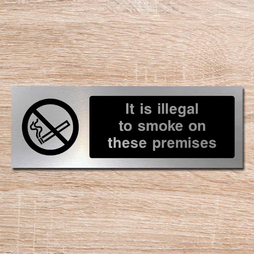 Illegal To Smoke On These Premises Brushed Silver Sign - The Sign Shed