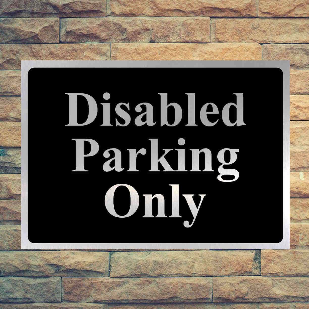 Luxury Disabled Parking Only Sign in Brushed Silver - The Sign Shed