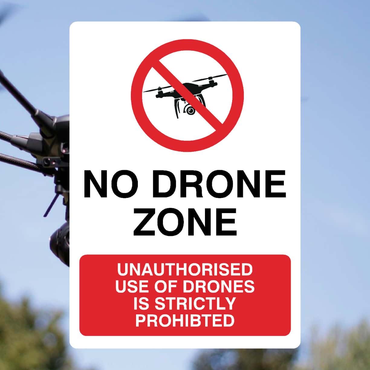 No Drone Zone Unauthorised Use Sign