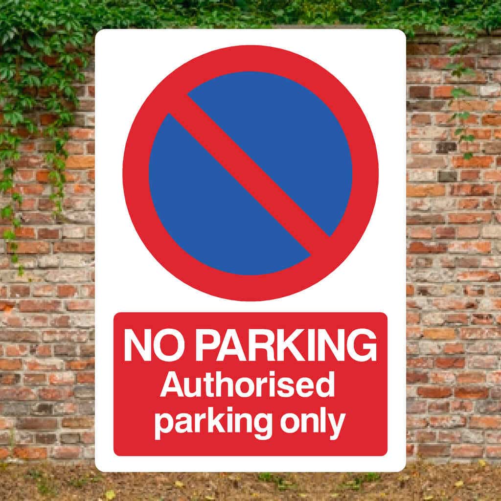 No Parking Authorised Parking At Any Time Sign Portrait - The Sign Shed