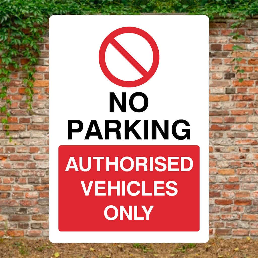 No Parking Authorised Vehicles Only Portrait Sign - The Sign Shed