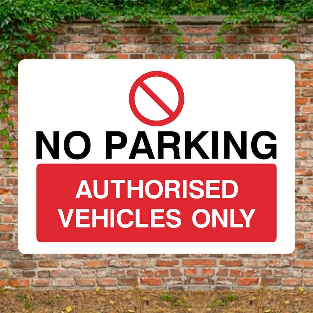 No Parking Authorised Vehicles Only Sign - The Sign Shed