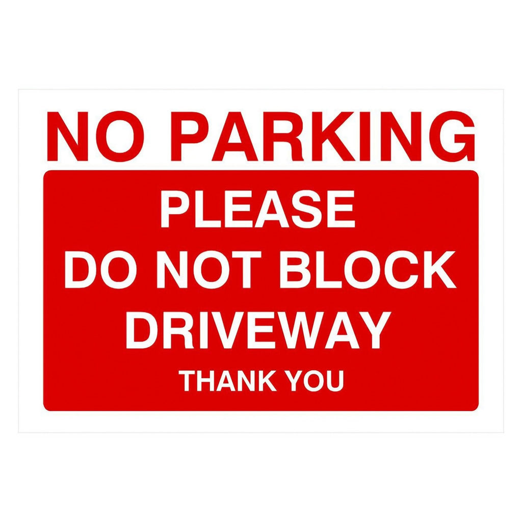 No Parking Please Do Not Block Driveway Sign - The Sign Shed