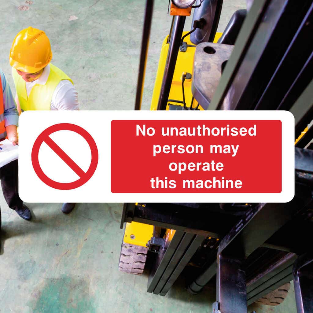 No Unauthorised Person Operate Machine Sign - The Sign Shed