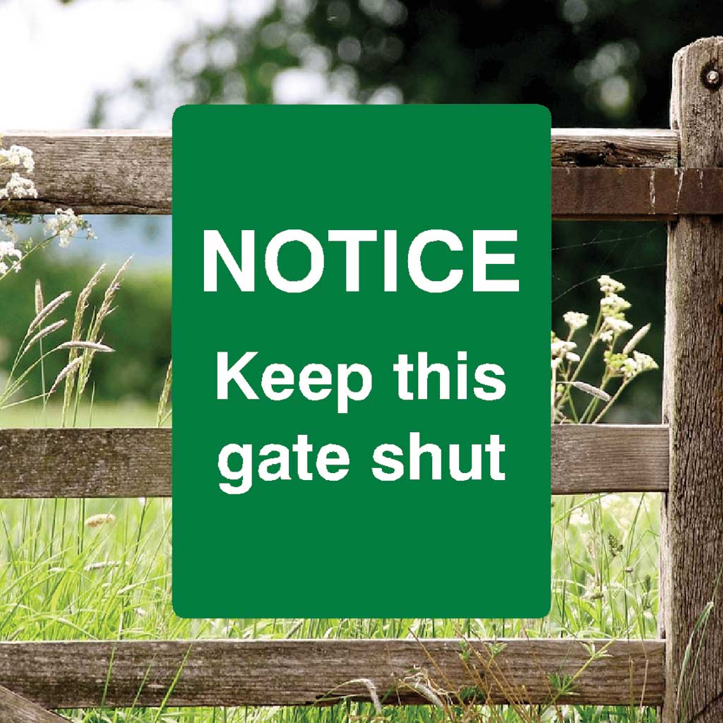 Notice Keep This Gate Shut Full Colour Sign Portrait