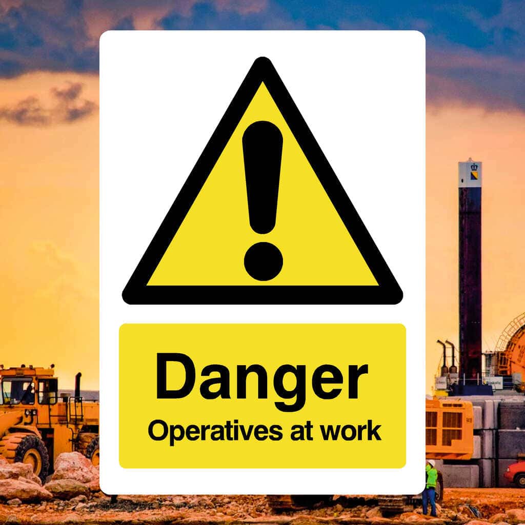 Operatives At Work Sign - The Sign Shed