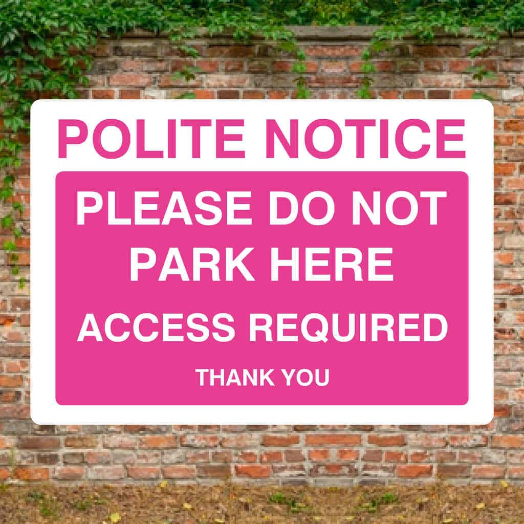 Pink Do Not Park Here Access Required Sign - The Sign Shed