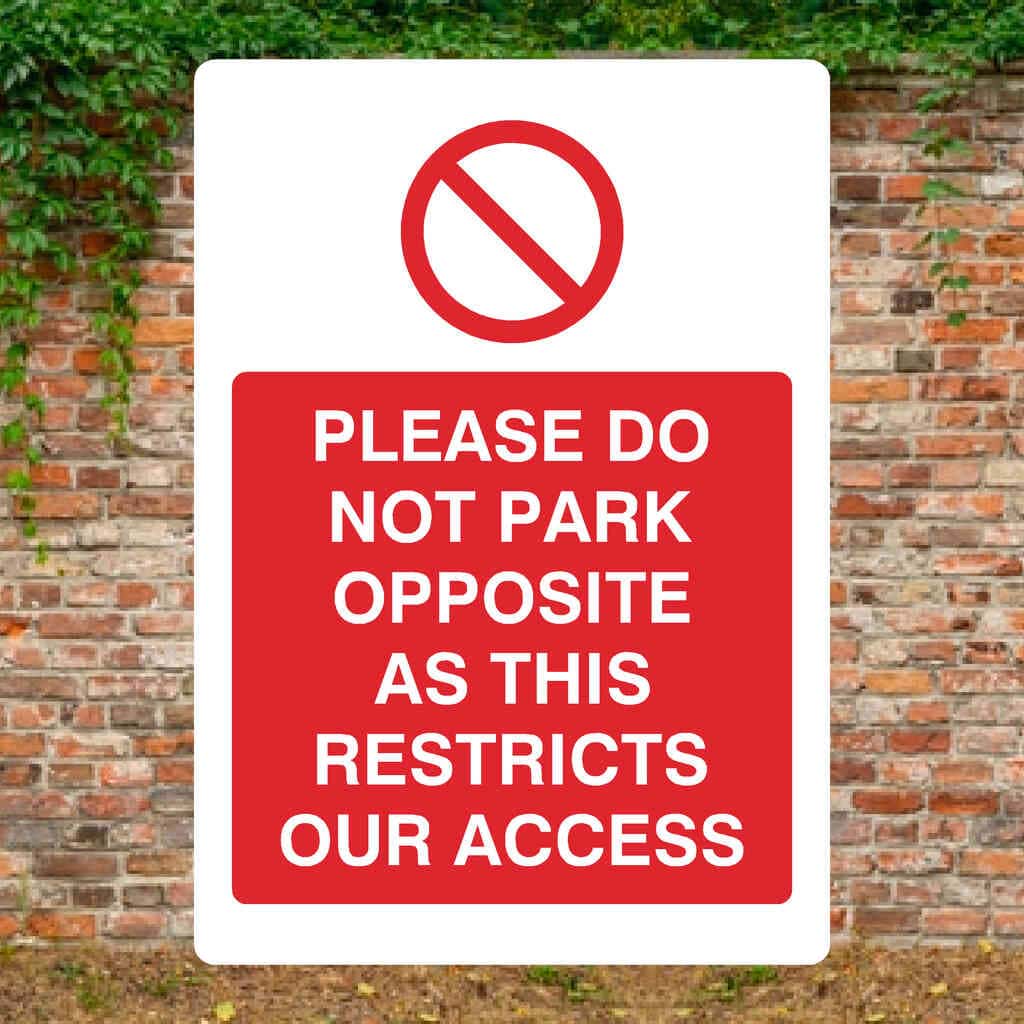 Please Do Not Park Opposite Portrait Sign - The Sign Shed