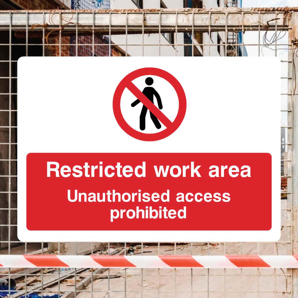 Restricted Work Area Unauthorised Access Sign