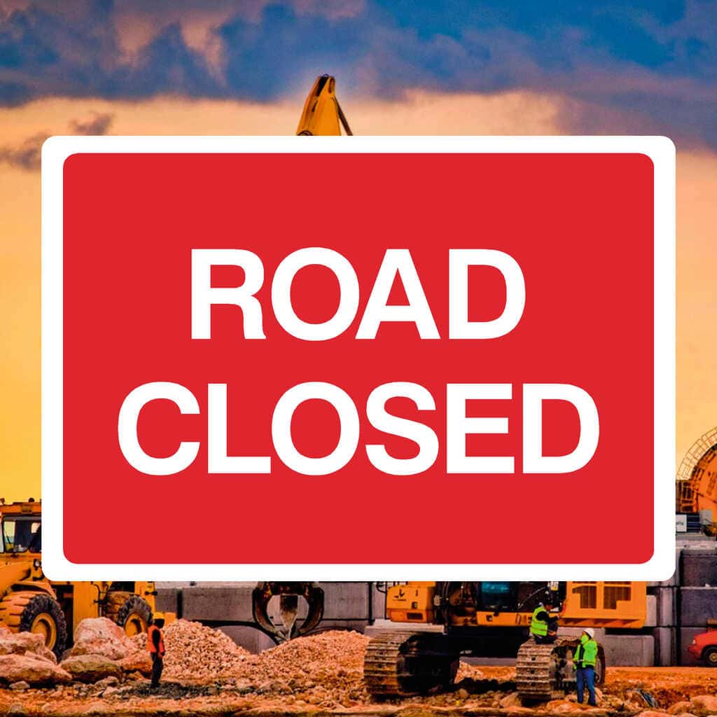 Road Closure Sign Road Works And Closures UHCC