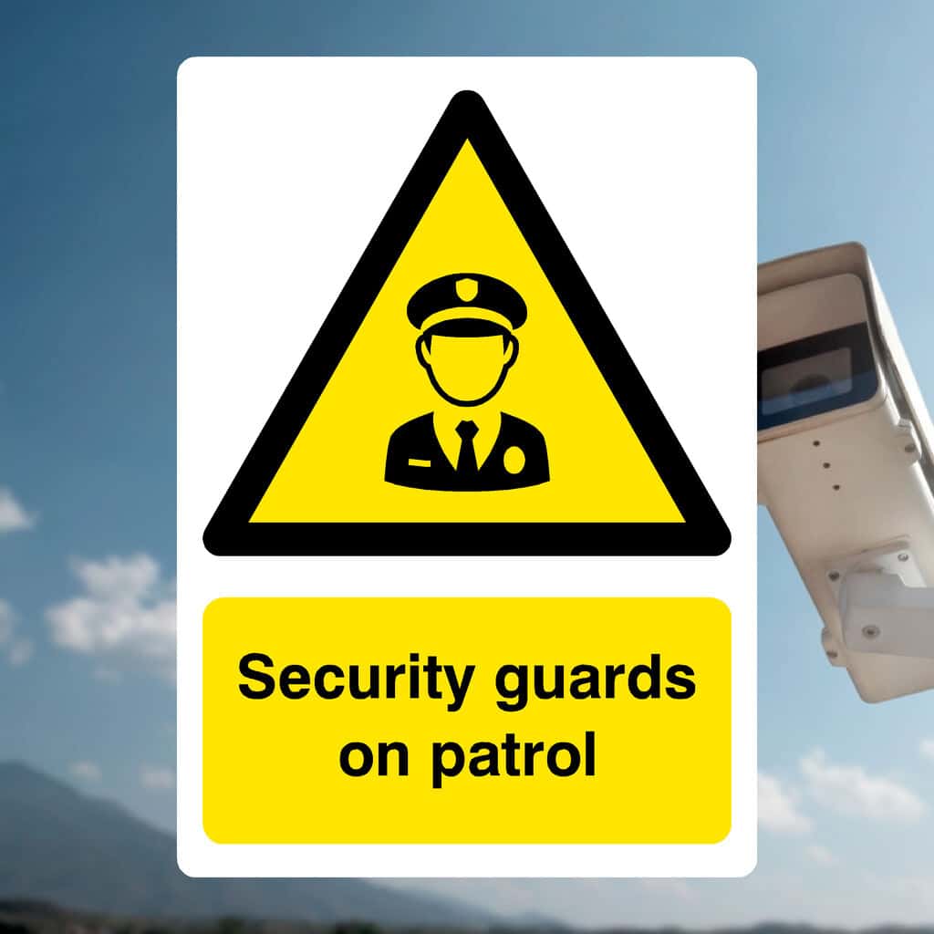Security Guards on Patrol Sign - The Sign Shed