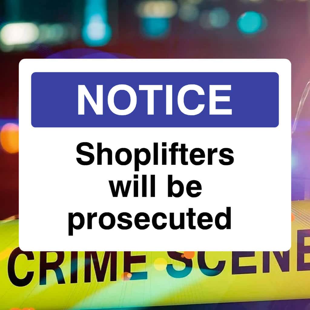 Shoplifters Prosecuted Warning Sign | The Sign Shed