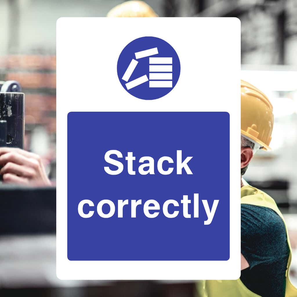 Stack Correctly Sign – UK Mandatory Safety Sign