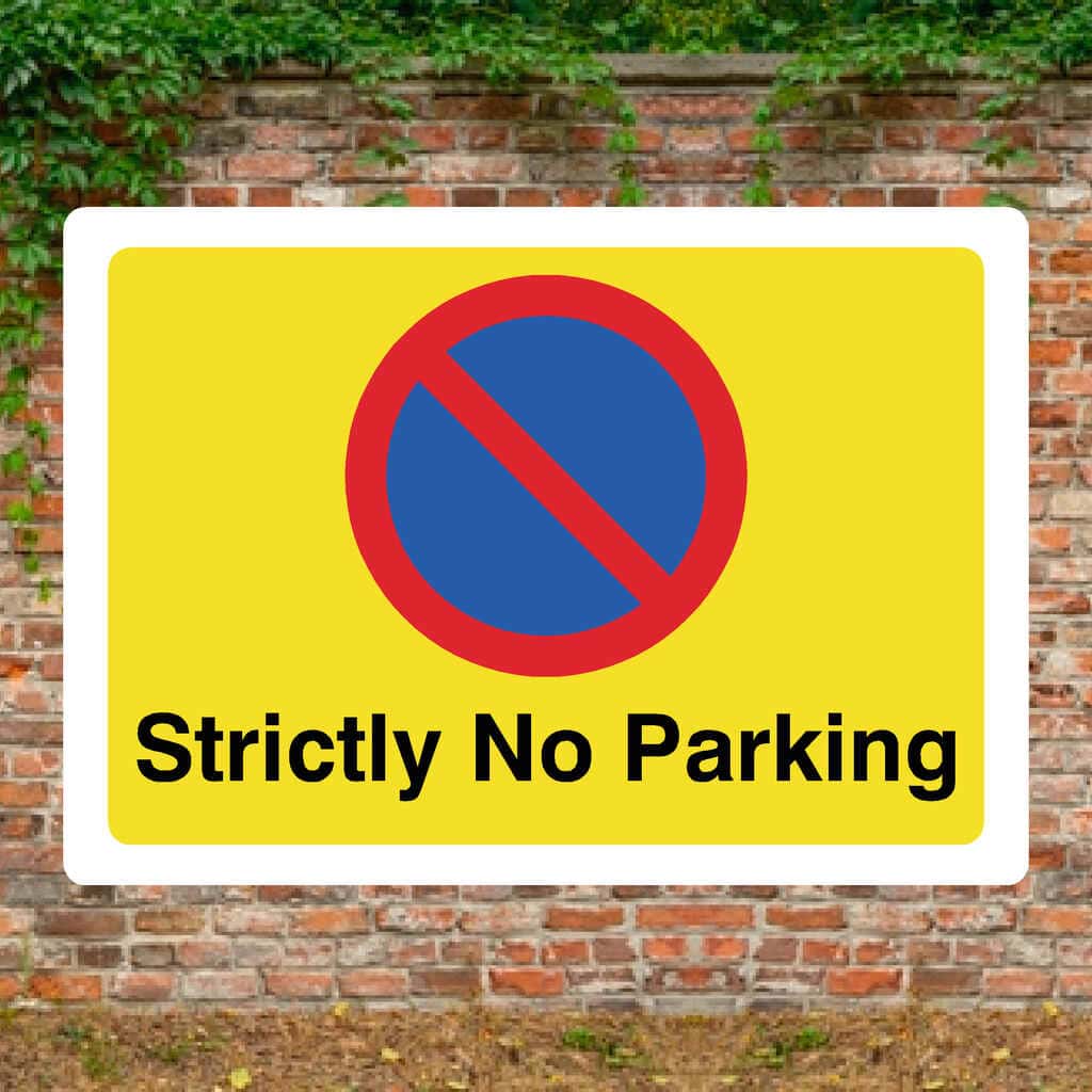 Strictly No Parking At Any Time Sign - The Sign Shed