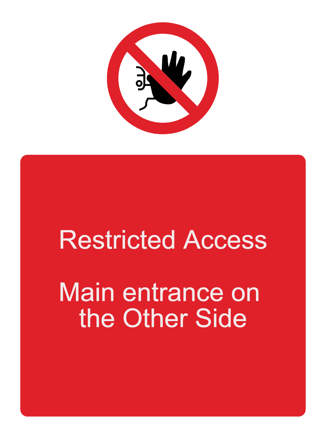 Custom No Entry Sign Portrait