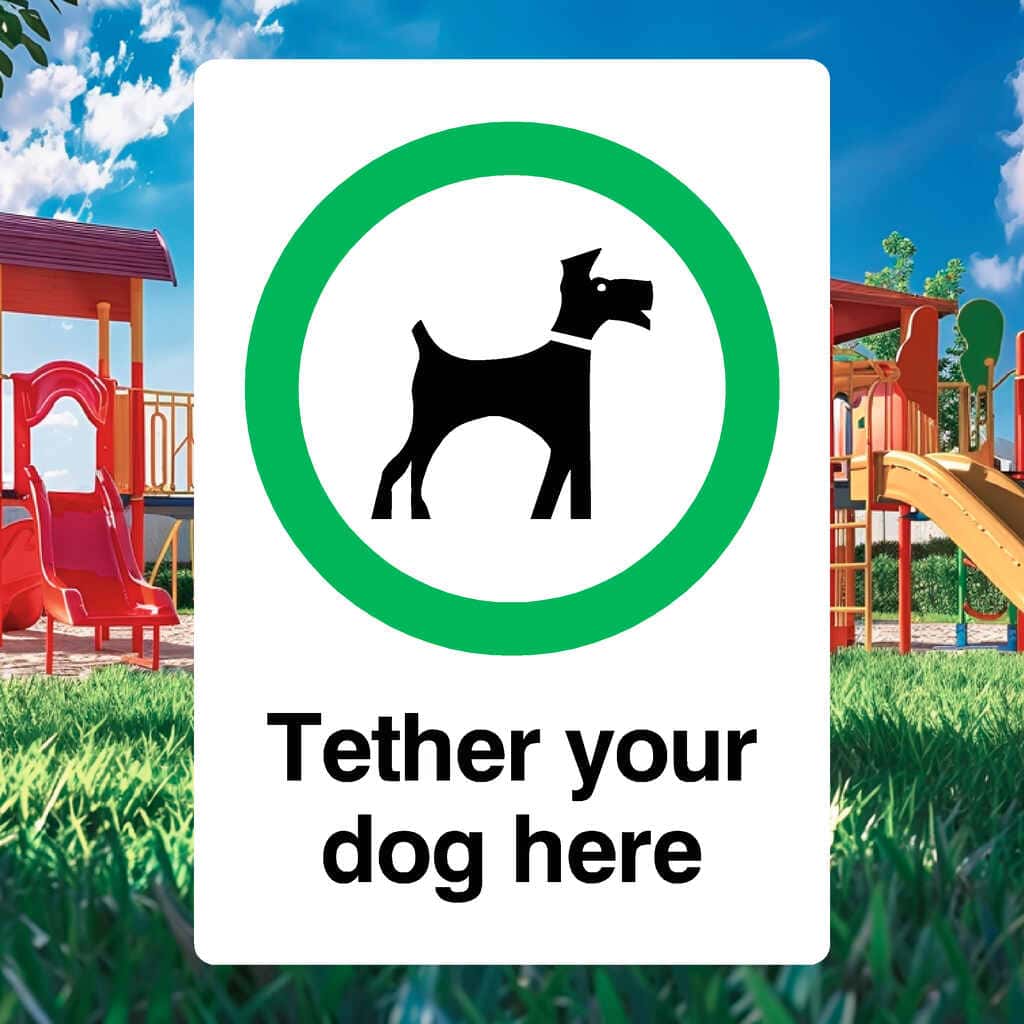 Dog Ign Tether Your Dog Here Sign – Durable UK Safety Sign