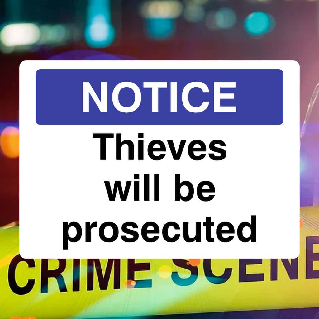 Thieves Prosecuted Warning Sign