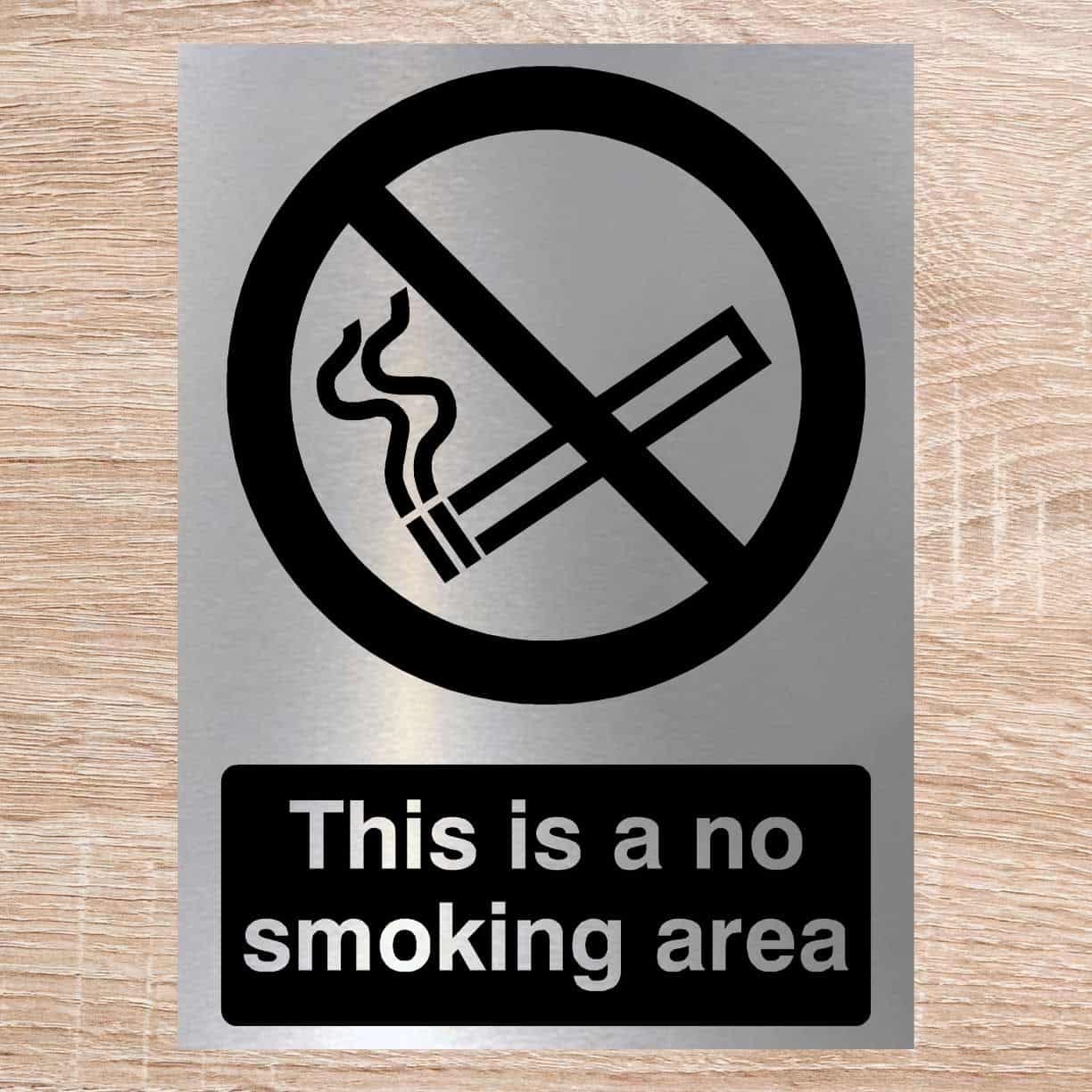 This Is A No Smoking Area Sign in Brushed Silver - The Sign Shed
