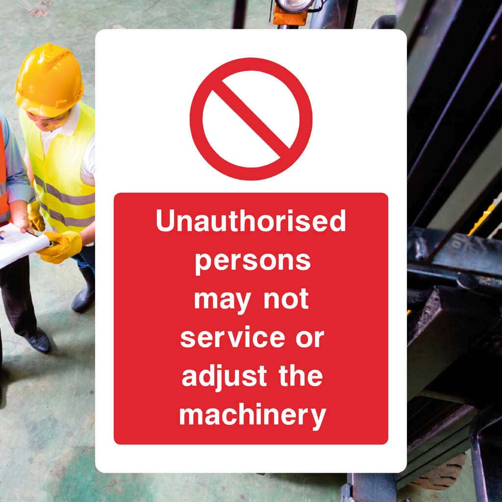 Unauthorised Machine Adjust Sign – Safety Signage UK