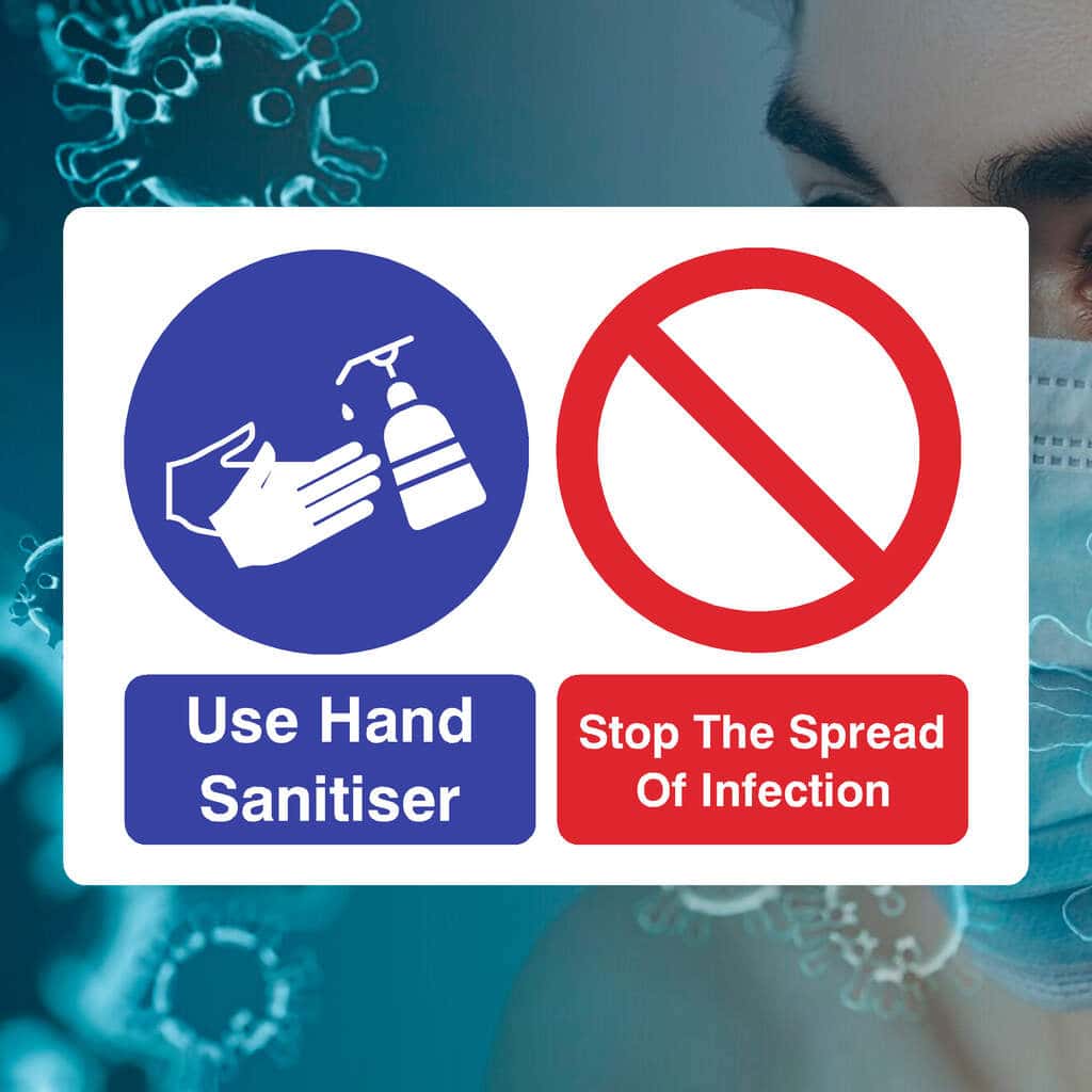 Use Hand Sanitiser Stop Spread Of Infection Sign - The Sign Shed