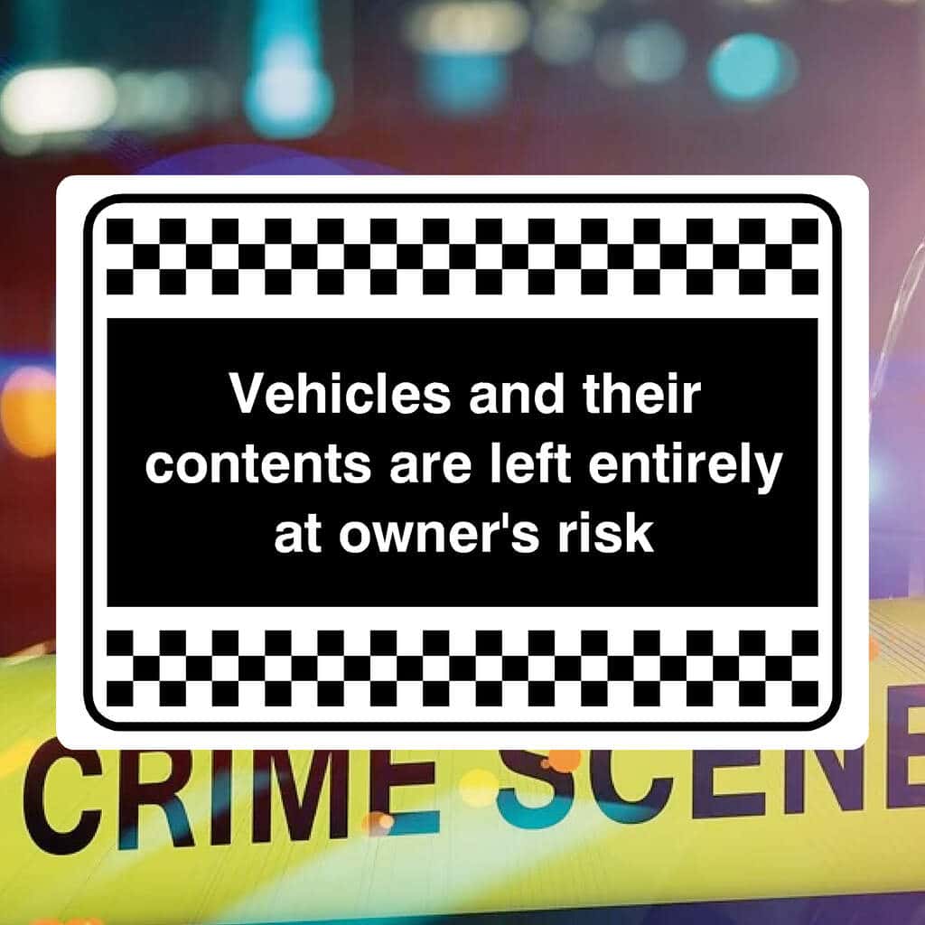 Vehicles & Contents Left At Own Risk Sign – Car Park Safety