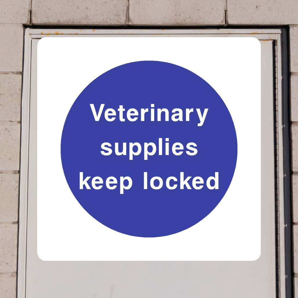 Veterinary Supplies Keep Locked Sign - The Sign Shed