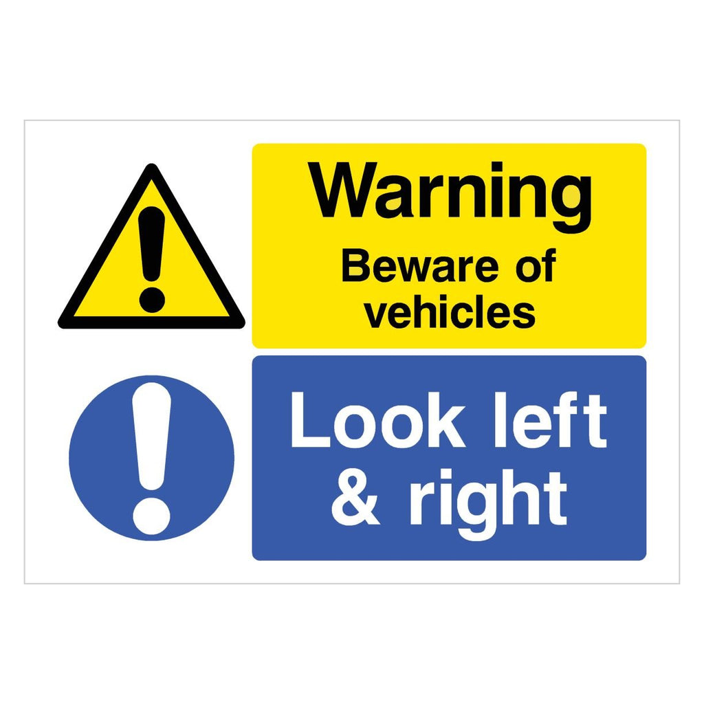 Warning Beware Vehicles Look Left & Right Sign - The Sign Shed