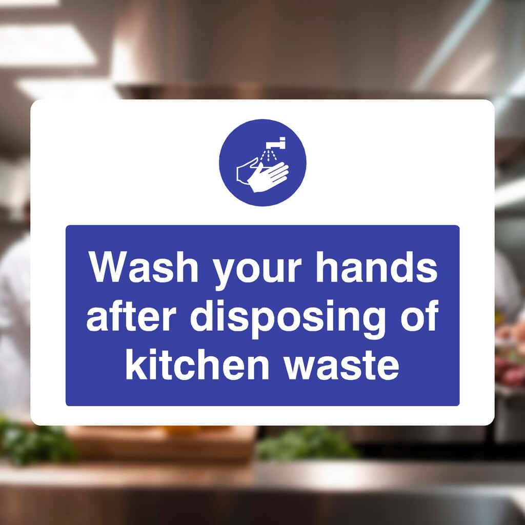 Wash Your Hands After Disposing Of Kitchen Waste Sign - The Sign Shed