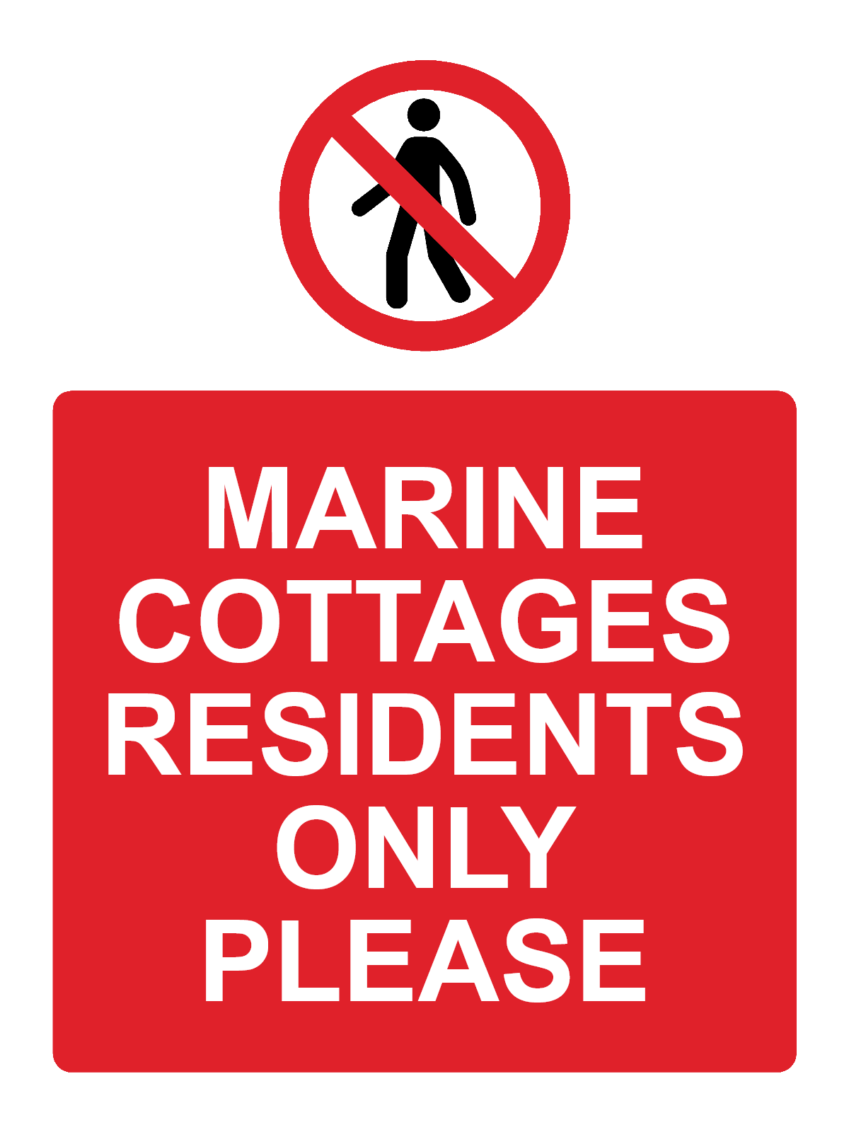 Custom Pedestrian Access Sign Portrait