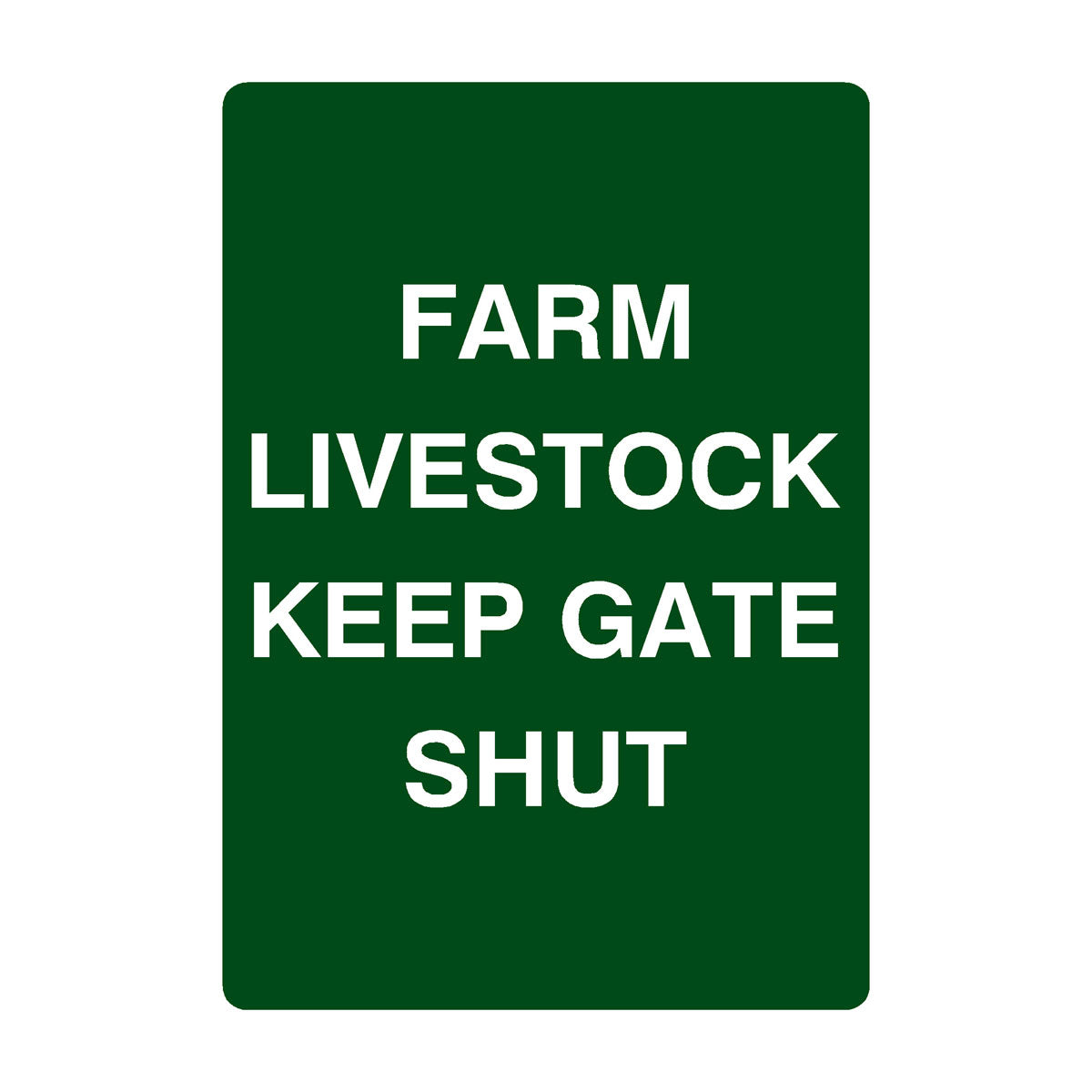 Keep Gate Shut Farm Sign