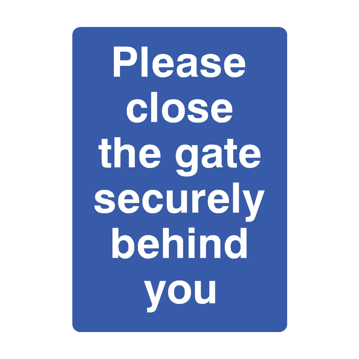 Please Close The Gate Securely Behind You Sign | The Sign Shed