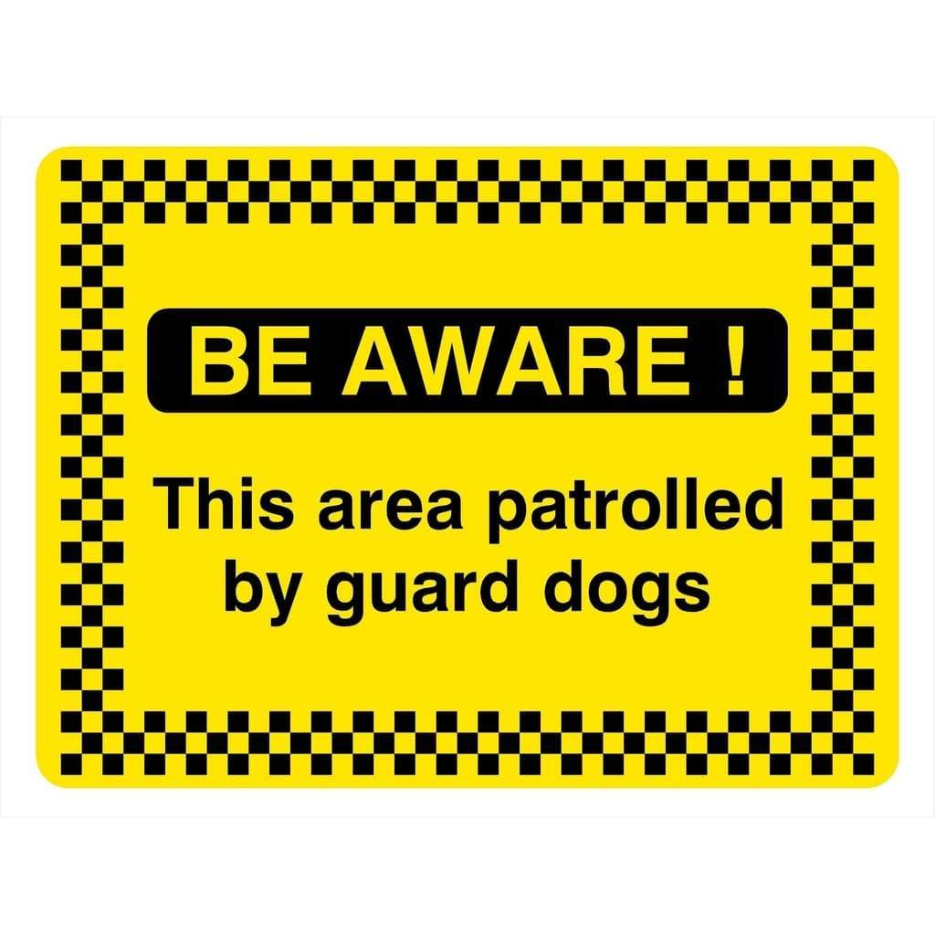 Area Patrolled By Guard Dogs Sign - The Sign Shed