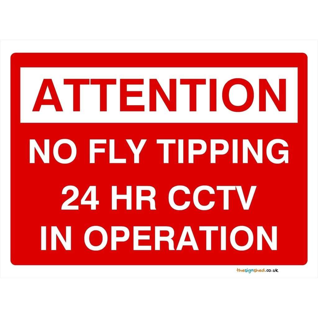 Attention No Fly Tipping 24Hr CCTV In Operation Sign - The Sign Shed