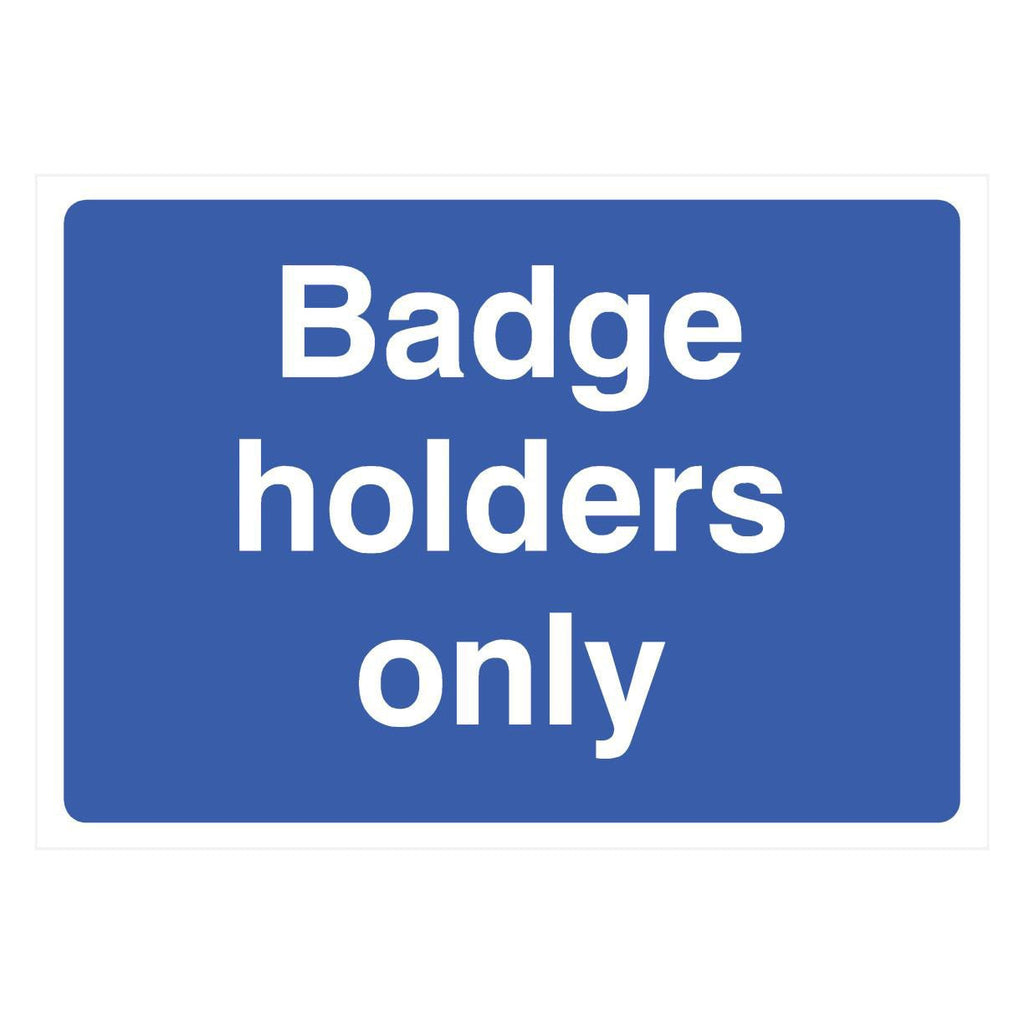 Badge Holders Only Sign - The Sign Shed