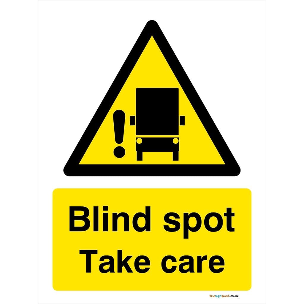 Blind Spot Take Care Sign - The Sign Shed