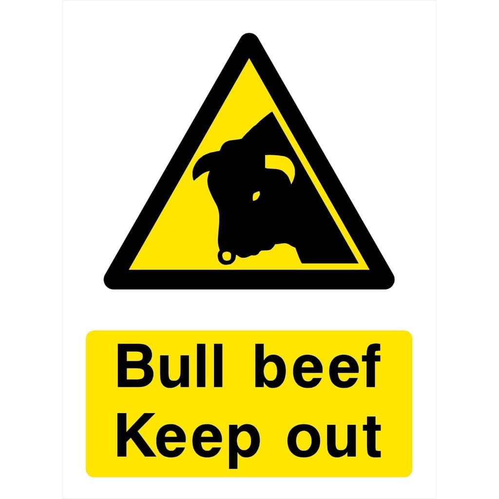 Bull Beef Keep Out Sign - The Sign Shed