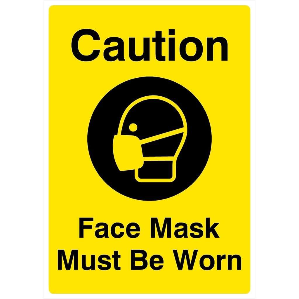 Caution Face Mask Must Be Worn Sign - The Sign Shed