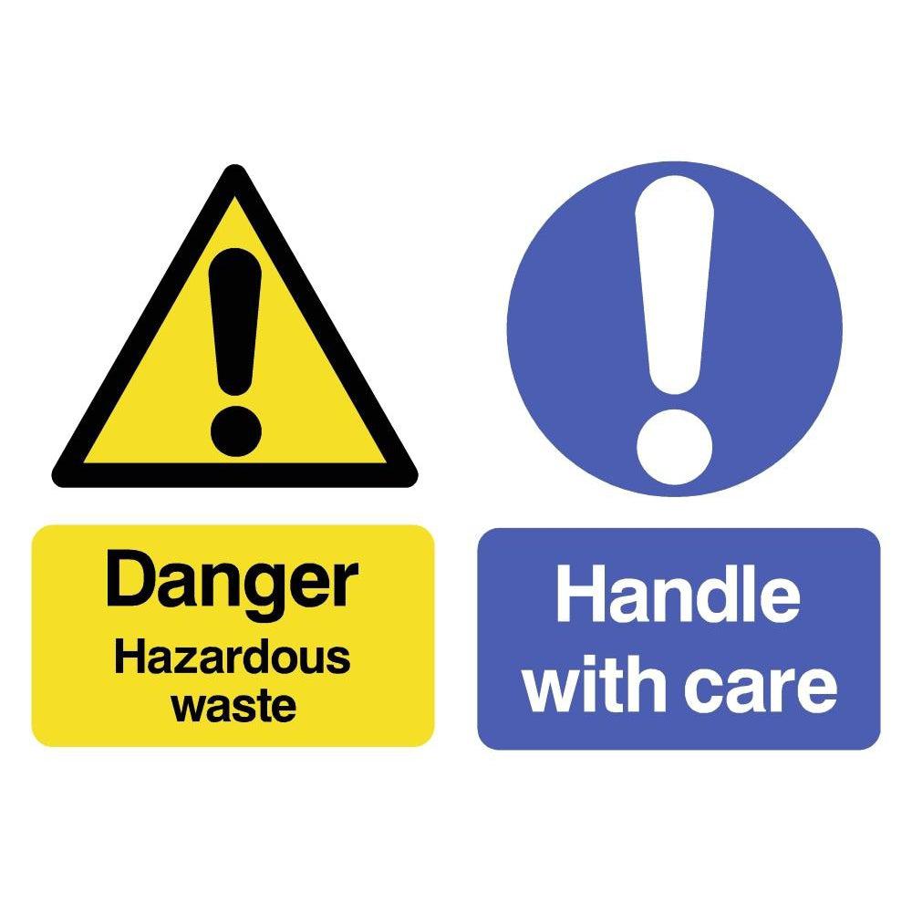 Danger Hazardous Waste Handle With Care Sign - The Sign Shed