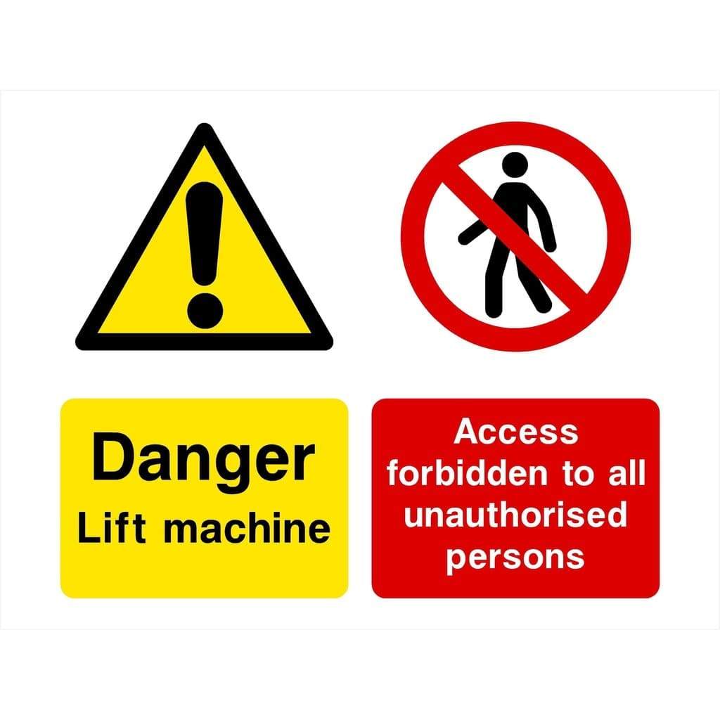 Danger Lift Machine Access Forbidden Sign - The Sign Shed