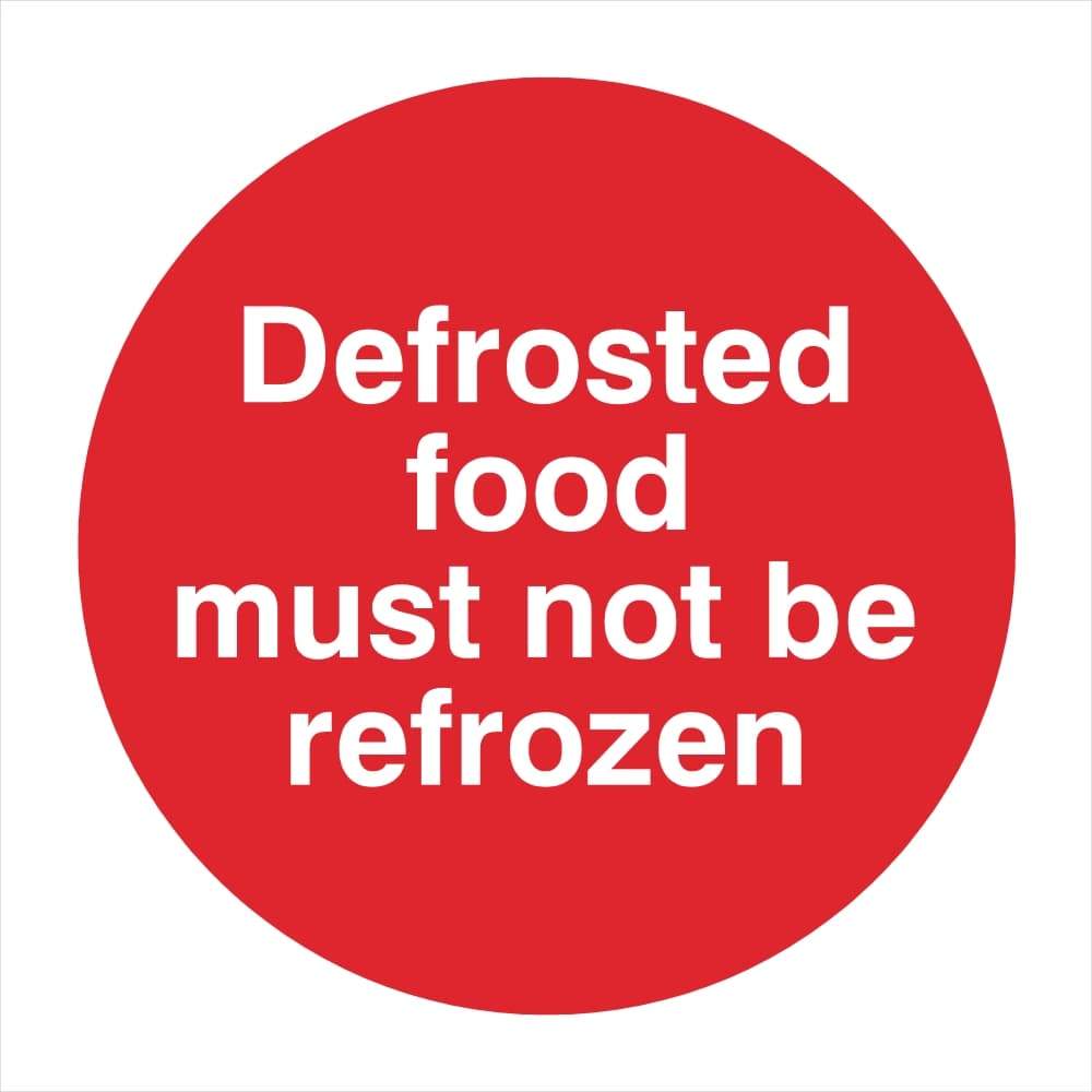 Defrosted Food Must Not Be Refrozen Sign - The Sign Shed