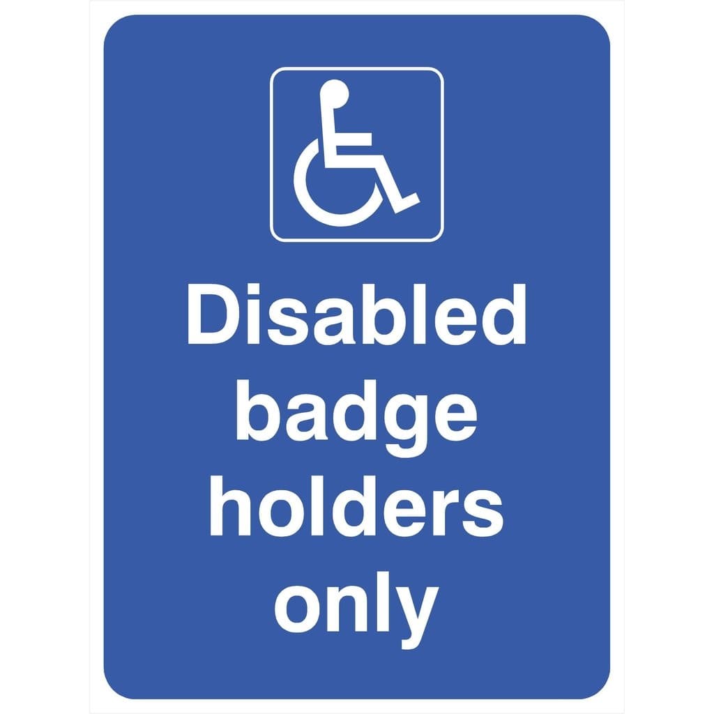 Disabled Badge Holders Only Parking Sign - The Sign Shed