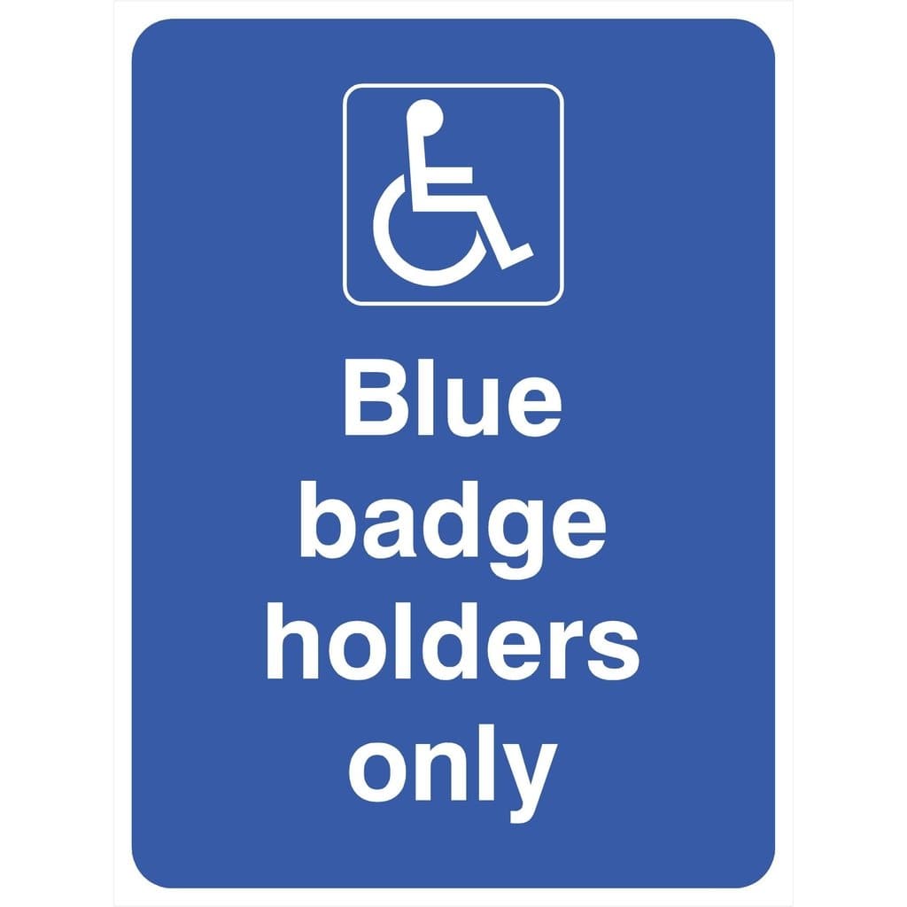 Disabled Blue Badge Holders Only Parking Sign - The Sign Shed