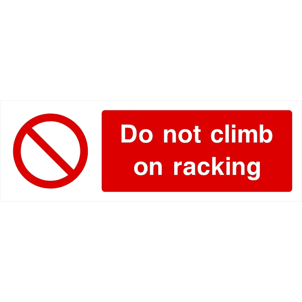 Do Not Climb On Racking Sign - The Sign Shed