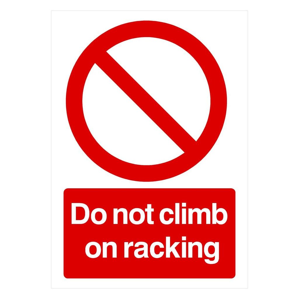 Do Not Climb On Racking Sign - The Sign Shed