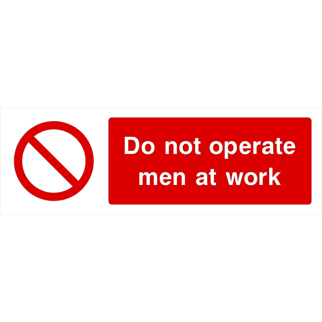 Do Not Operate Men At Work Sign Landscape - The Sign Shed