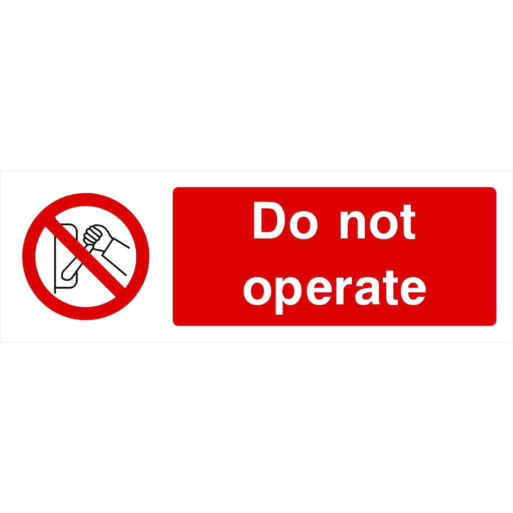 Do Not Operate Sign Landscape - The Sign Shed