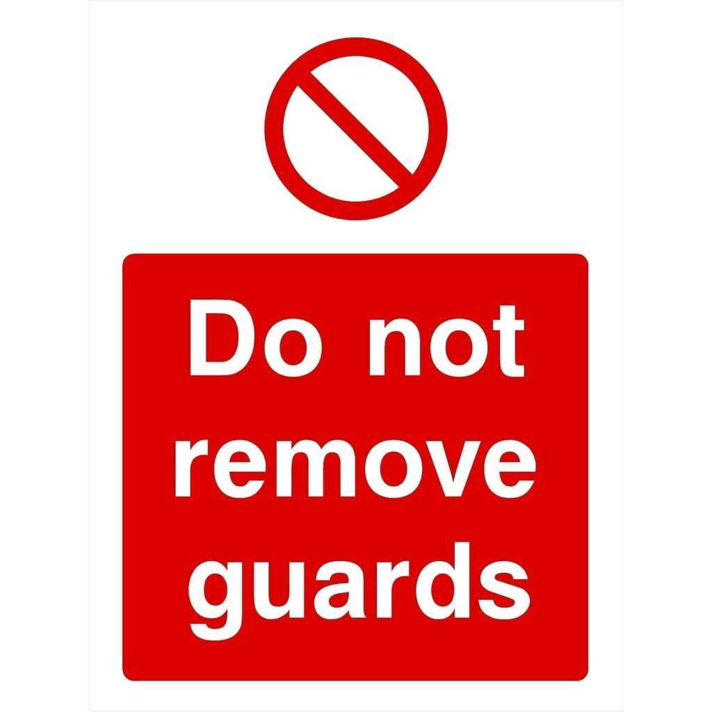Do Not Remove Guards Sign - The Sign Shed