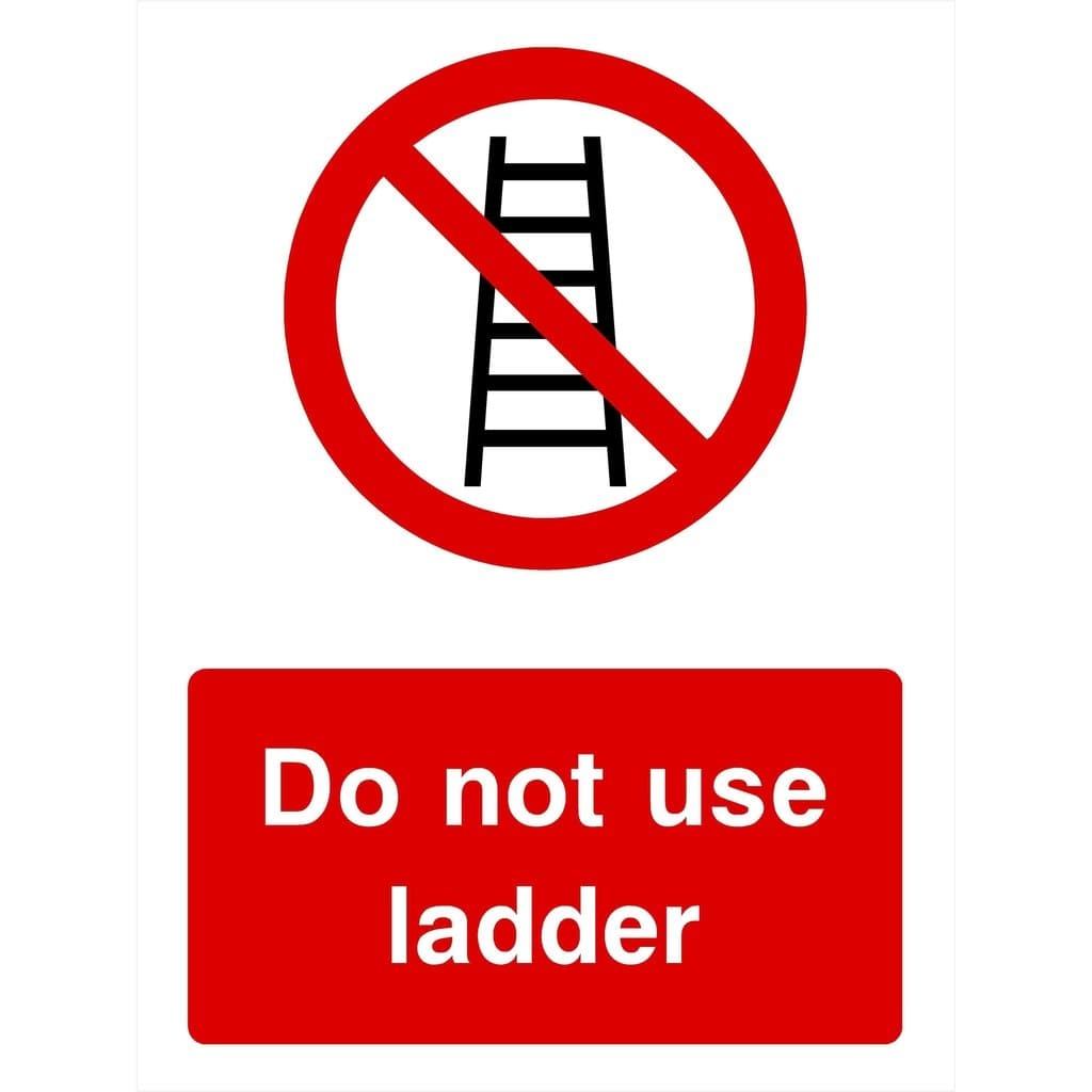 Do Not Use Ladder Sign - The Sign Shed